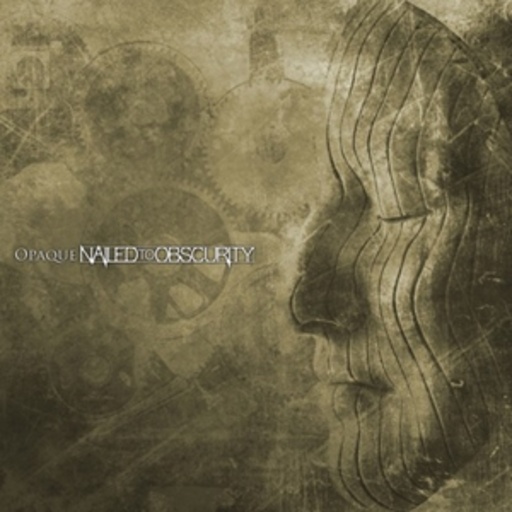 Nailed To Obscurity – Opaque