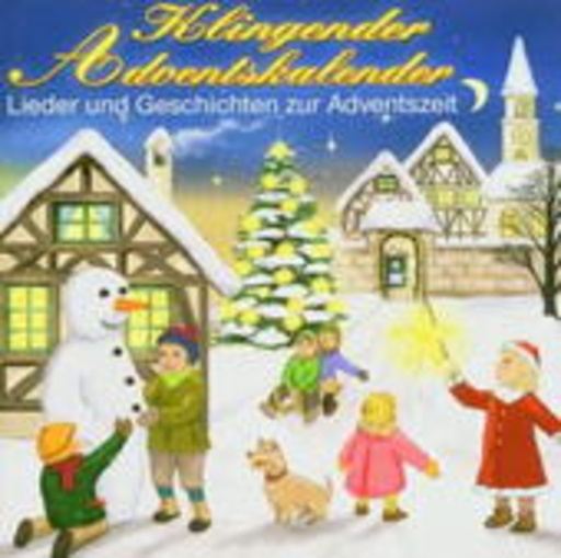 Diverse – Klingender Adventskalender - Lieder und Geschichten zur Adventszeit