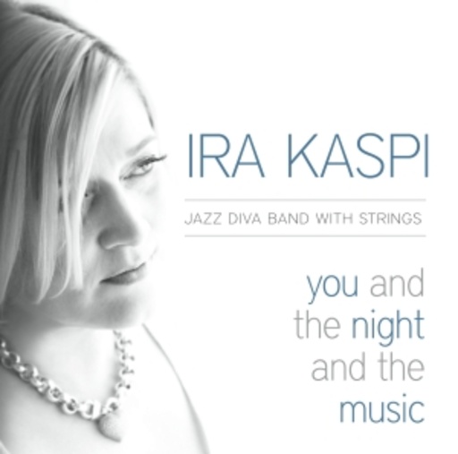 Ira Kaspi – You And The Night And The Music