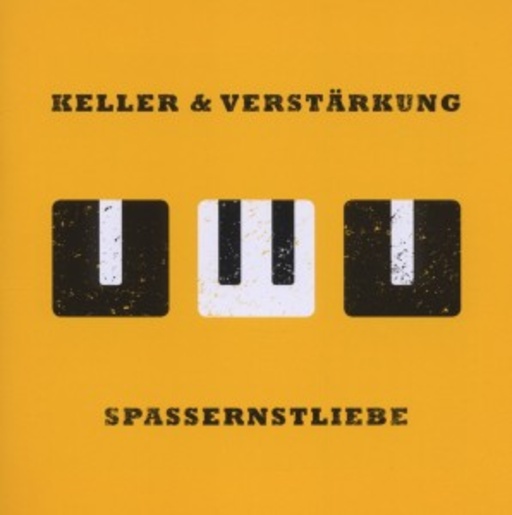 Keller & Verstärkung – Spassernstliebe