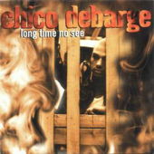 Chico Debarge – Long Time No See