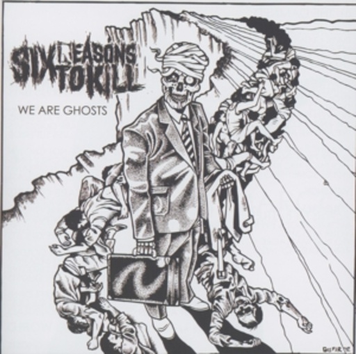 Six Reasons To Kill – We Are Ghosts