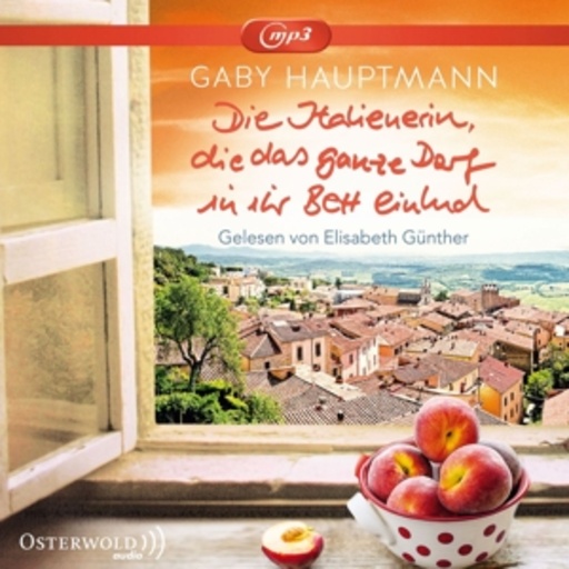Elisabeth Günther – Die Italienerin,die das ganze Dorf in ihr Bett einlud