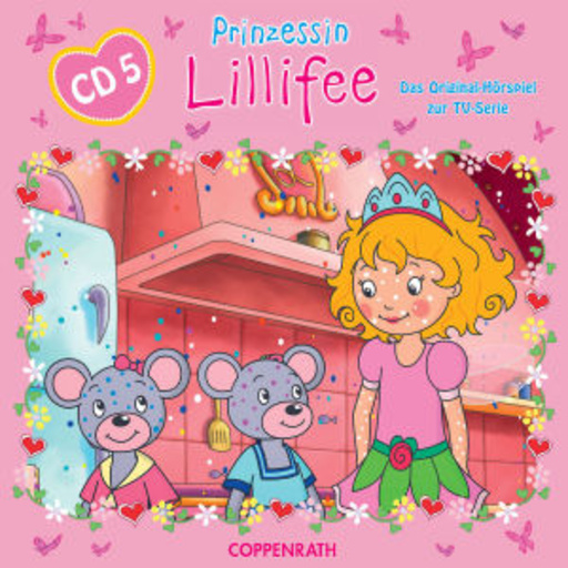 Diverse – Prinzessin Lillifee (5) - Das Hörspiel zur TV-Serie