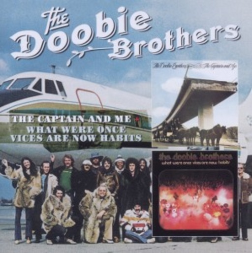 Doobie Brothers – The Captain And Me/What Were Once Vices Are Now Habits