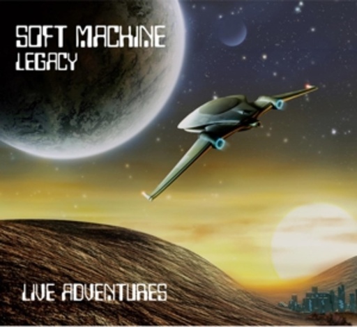 Soft Machine Legacy – Live Adventures