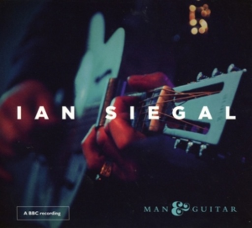 Ian Siegal – Man & Guitar