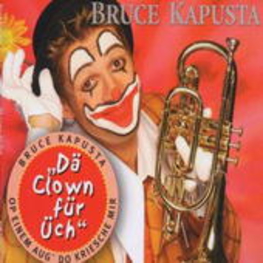 Bruce Kapusta – Dä Clown für Üch