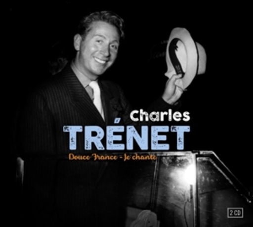 Charles Trénet – Douce France - Je Chante