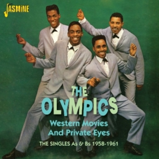 The Olympics – Western Movies & Perate Eyes - The Singles As & Bs 1958-1961