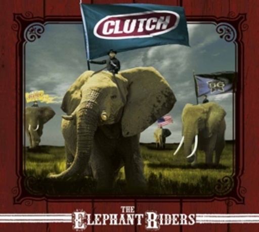 Clutch – The Elephant Riders