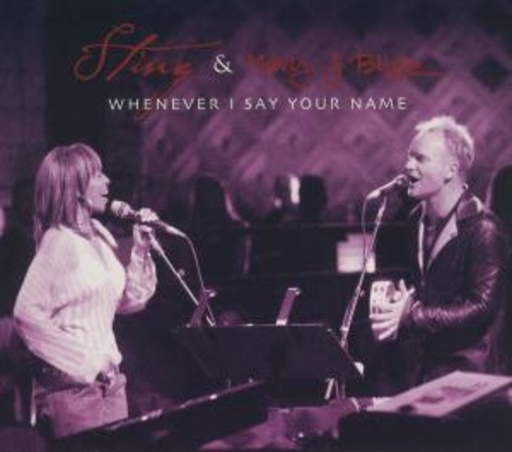 Sting feat. Mary J. Blige – Whenever I Say Your Name