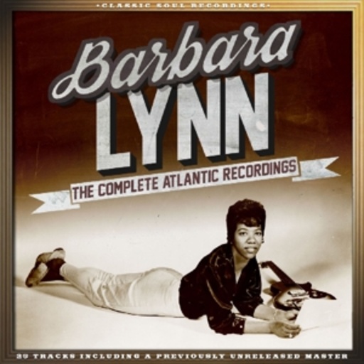 Barbara Lynn – The Complete Atlantic Recordings