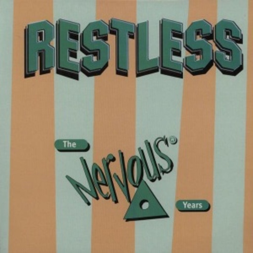 Restless – The Nervous Years
