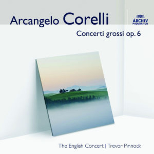 Concerti Grossi Op. 6