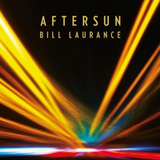 Bill Laurance – Aftersun
