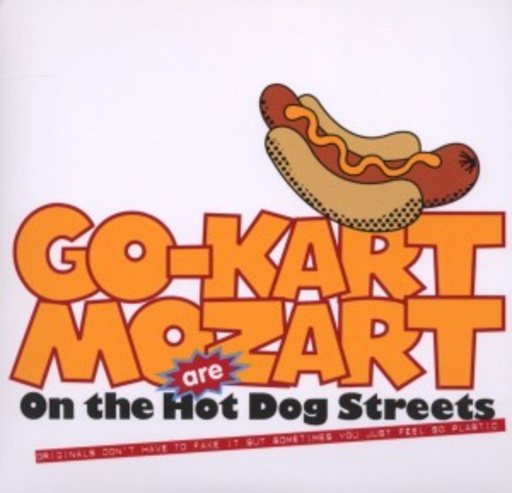 Go-Kart Mozart – On The Hot Dog Streets