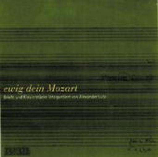 Alexander Lutz – Ewig Dein Mozart - Briefe und Klavierstücke