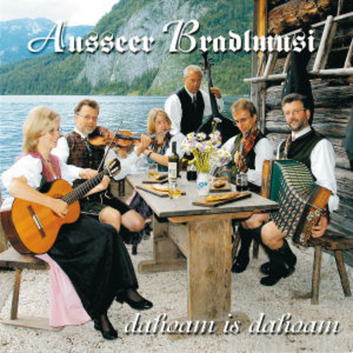 Ausseer Bradlmusi – Dahoam is Dahoam
