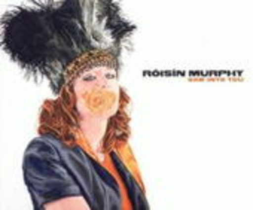 Roisin Murphy & Matthew Herbert – Sow Into You