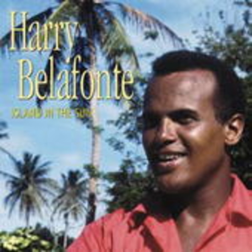 Harry Belafonte – Island In The Sun - The Complete Recordings 1949-1957