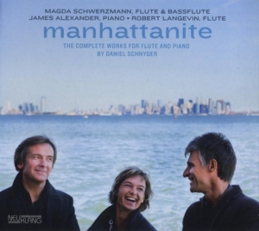 Magda Schwerzmann/James Alexander/Robert Langevin – Manhattanite - Complete Works For Flute And Piano