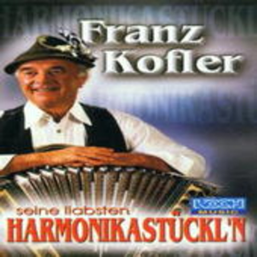 Franz Kofler – Seine liabsten Harmonikastückl'n
