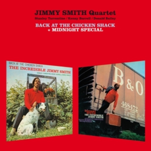 Jimmy Smith Quartet – Back At The Chicken Shack/Midnight Special