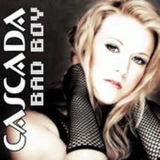 Cascada – Bad Boy
