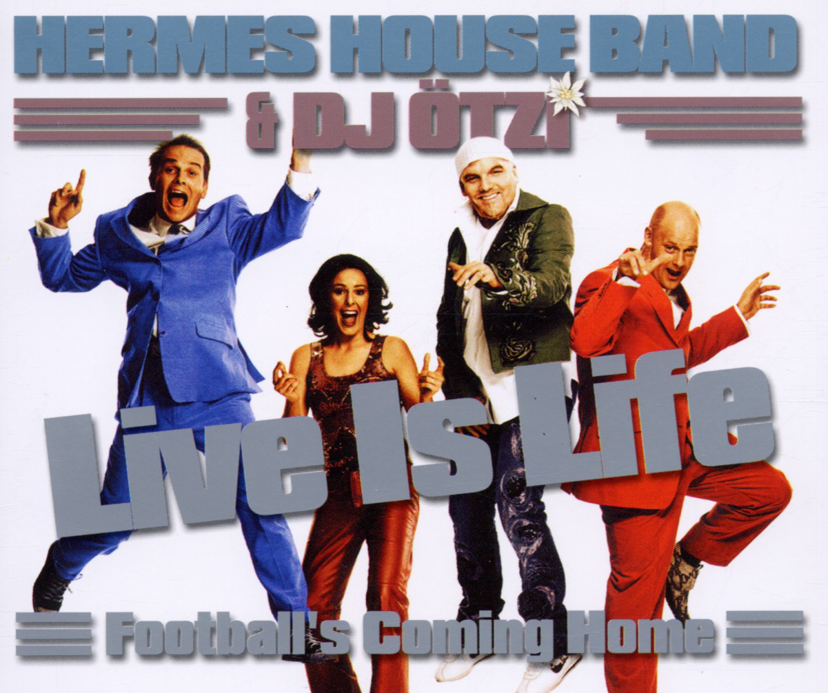 Hermes House Band & DJ Ötzi – Live Is Life