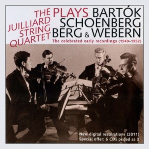 The Juilliard String Quartet Plays Bartok, Schoenberg, Berg & Webern