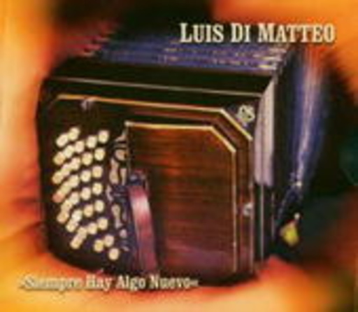 Luis di Matteo – Siempre Hay Algo Nuevo
