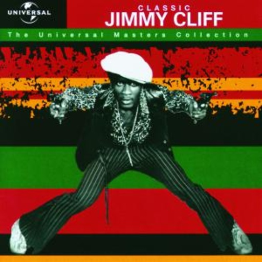 Jimmy Cliff – Classic Jimmy Cliff - The Universal Masters Collection (32 Bit Remastered)