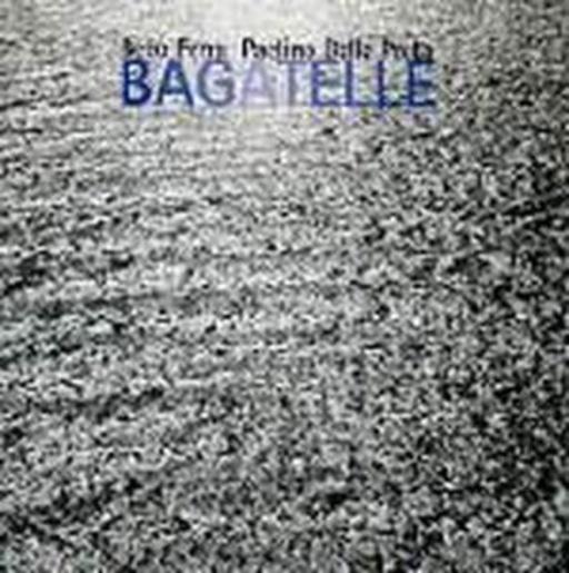 Bebo Ferra/Paolino Dalla Porta – Bagatelle