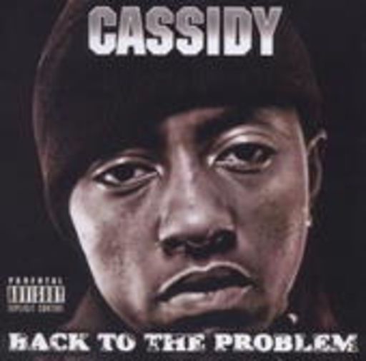 Cassidy – Back To The Problem