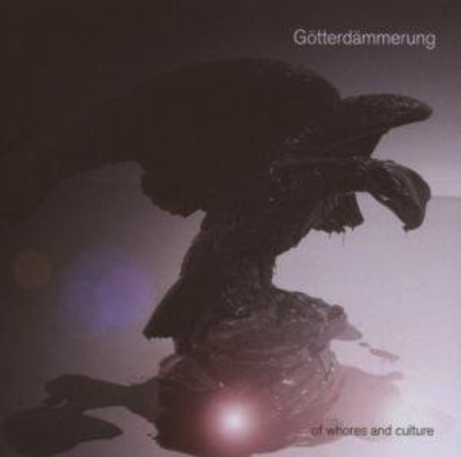 Götterdämmerung – Of Whores And Culture