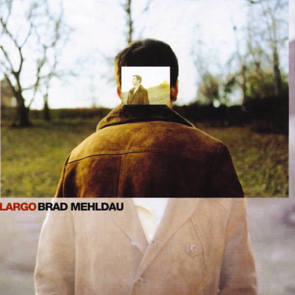 Brad Mehldau – Largo