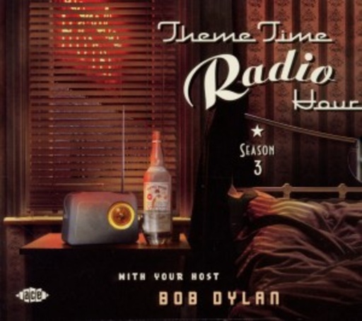 Theme Time Radio Hour With Your Host Bob Dylan Season 3