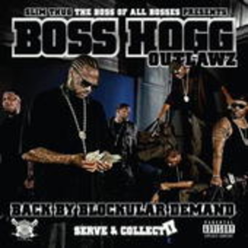 Boss Hogg Outlawz – Back By Popular Demand