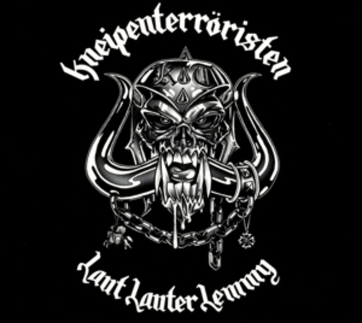 Kneipenterroristen – Laut Lauter Lemmy