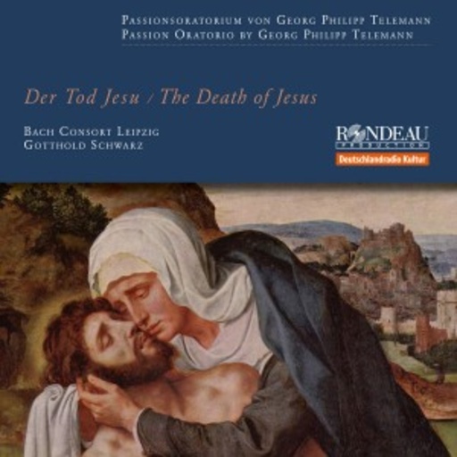 Bach Consort Leipzig – Der Tod Jesu