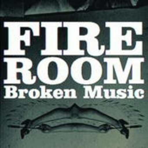 Fireroom – Broken Music