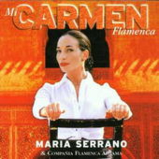 Maria Serrano & Compania Flamenca Alhama – Mi Carmen Flamenca