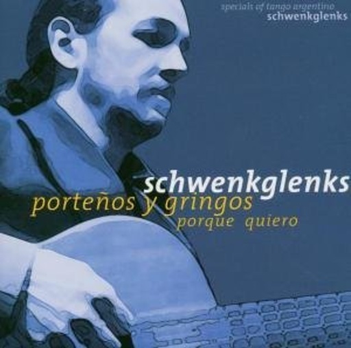 Schwenkglenks – Portenos Y Gringos
