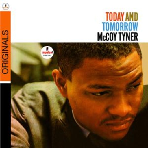 McCoy Tyner – Today & Tomorrow (Originals)