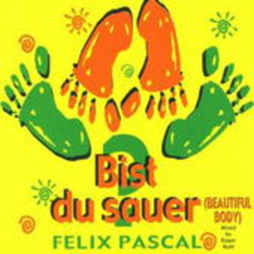 Felix Pascal – Bist du sauer
