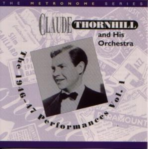 Claude Thornhill – The 1946-1947 Performances Vol. 1
