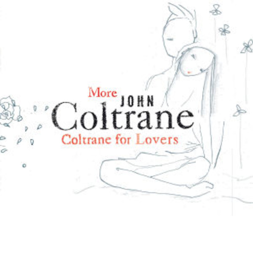 John Coltrane – More Coltrane For Lovers