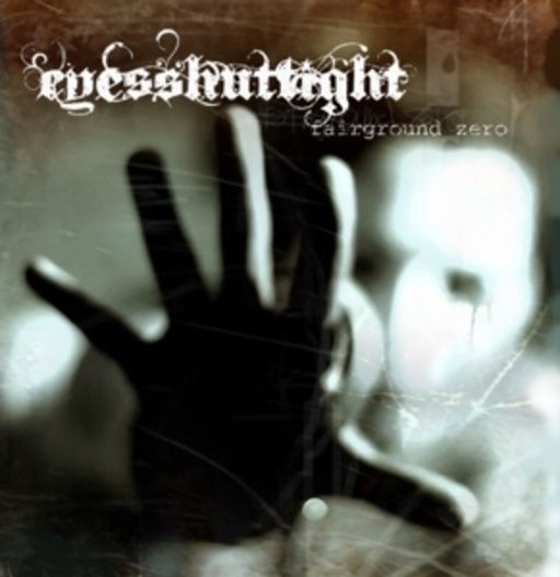Eyes Shut Tight – Fairground Zero