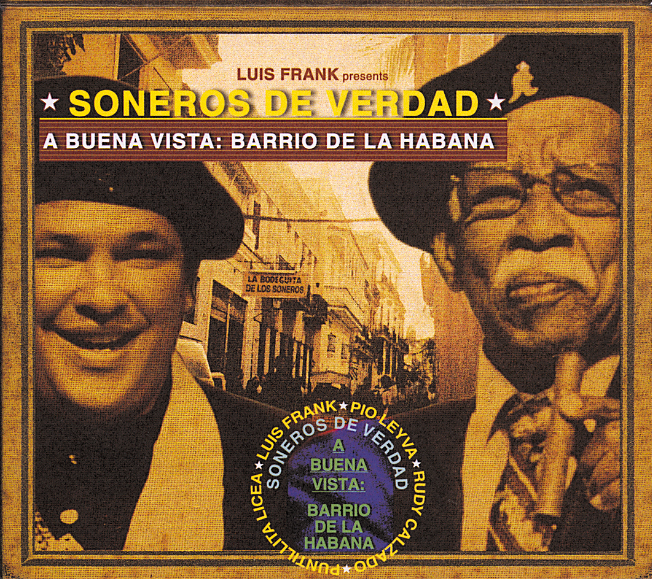 Soneros De Verdad – A Buena Vista: Barrio De La Habana